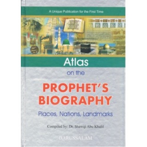 Atlas of the Prophet's Biography Places, Nations, Landmarks
